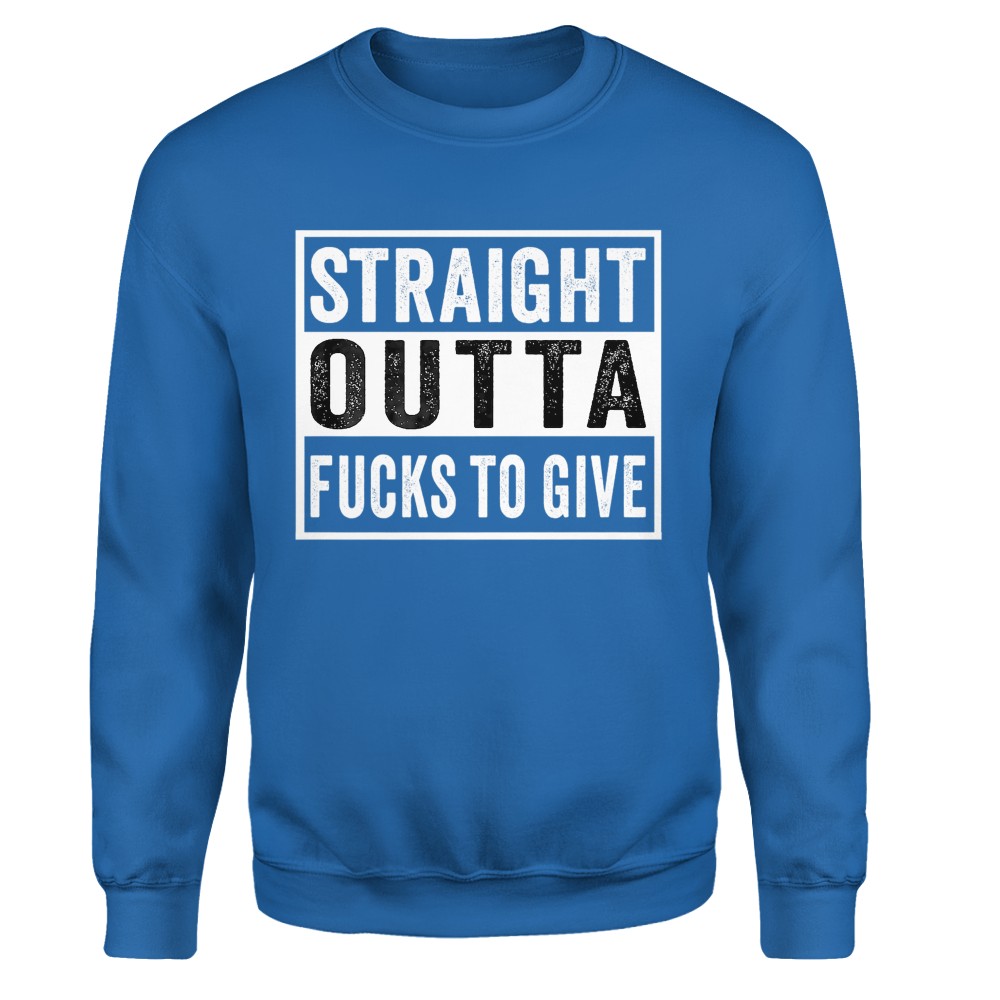 Straight Outta Fucks to Give IDGAF Don't Care Saying Meme T-Shirt