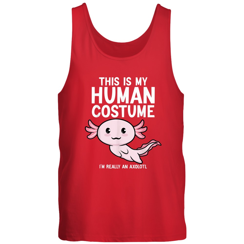 This Is My Human Costume I'm Really An Axolotl T-Shirt