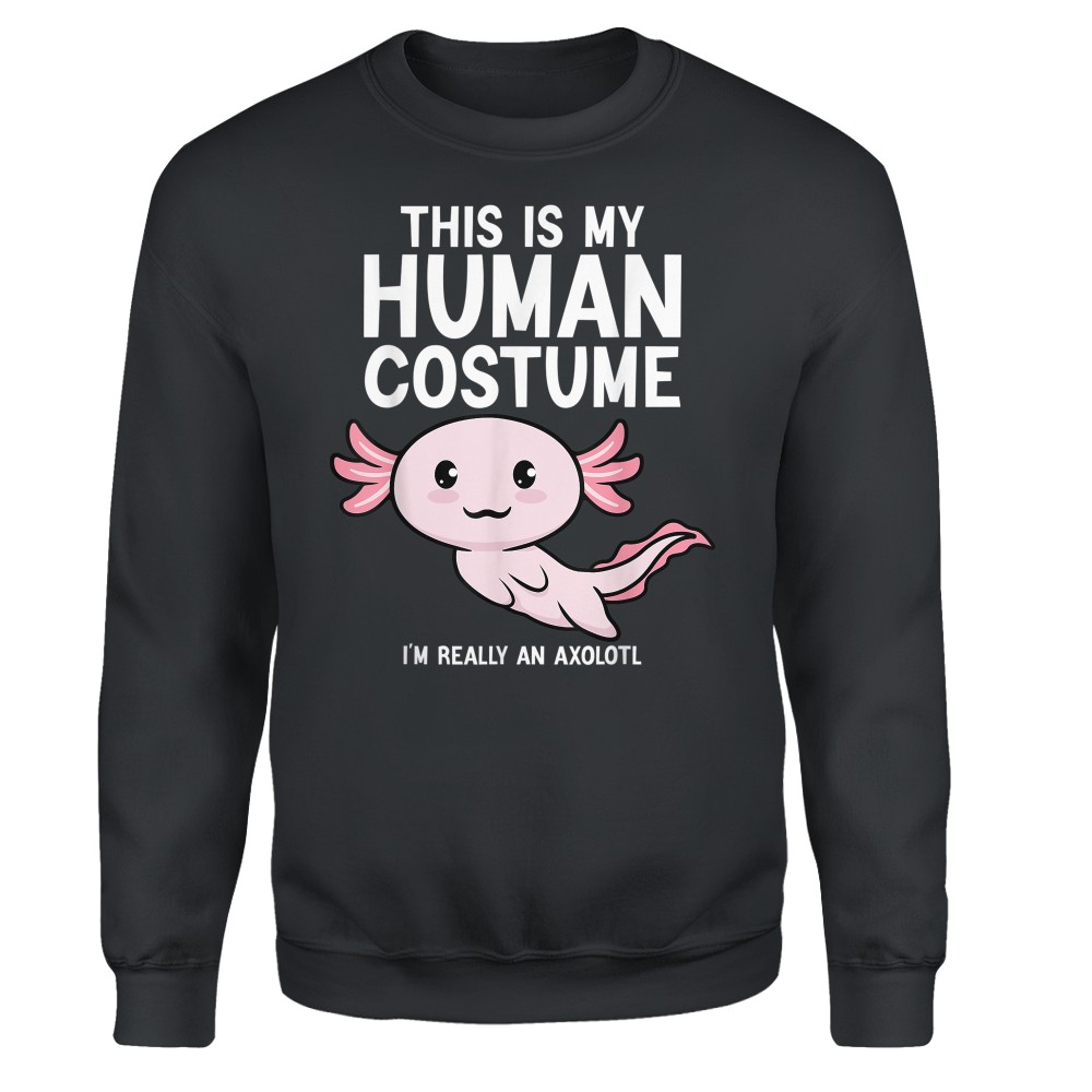 This Is My Human Costume I'm Really An Axolotl T-Shirt