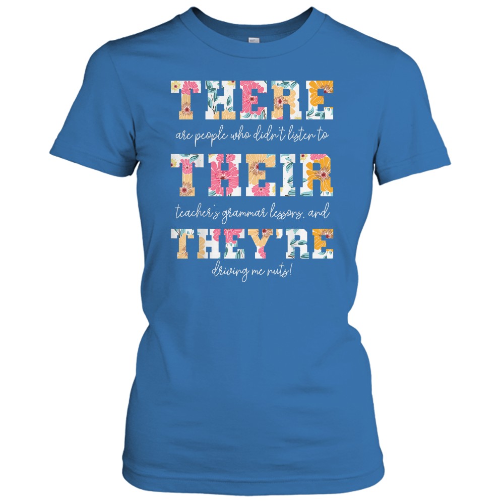 There Their They're English Grammar Teacher Funny Quotes T-Shirt