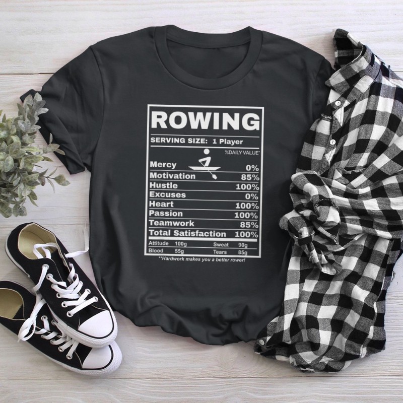 Row Boats Rowing Nutrition Facts Rower Team Rowing Gear T-Shirt