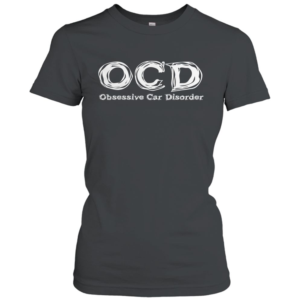 Funny Car Guy - Obsessive Car Disorder OCD T-Shirt
