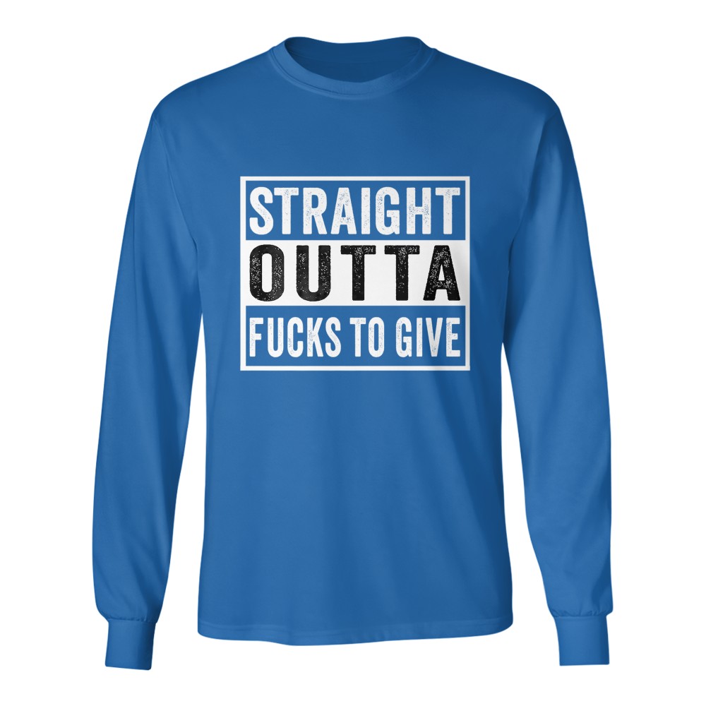 Straight Outta Fucks to Give IDGAF Don't Care Saying Meme T-Shirt