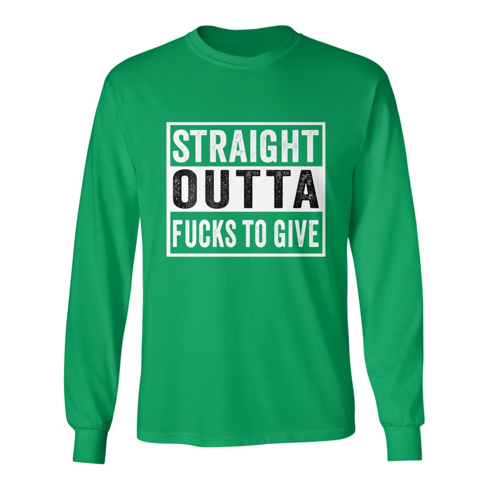Straight Outta Fucks to Give IDGAF Don't Care Saying Meme T-Shirt
