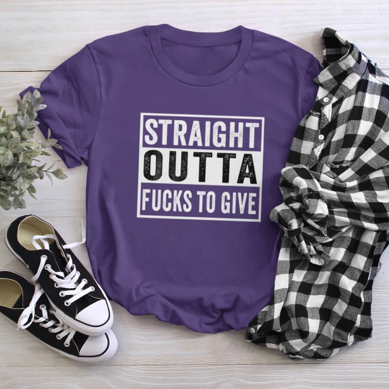Straight Outta Fucks to Give IDGAF Don't Care Saying Meme T-Shirt