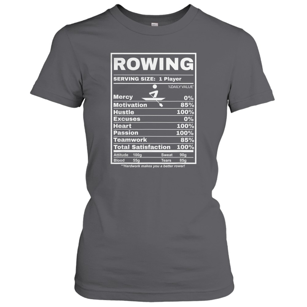 Row Boats Rowing Nutrition Facts Rower Team Rowing Gear T-Shirt
