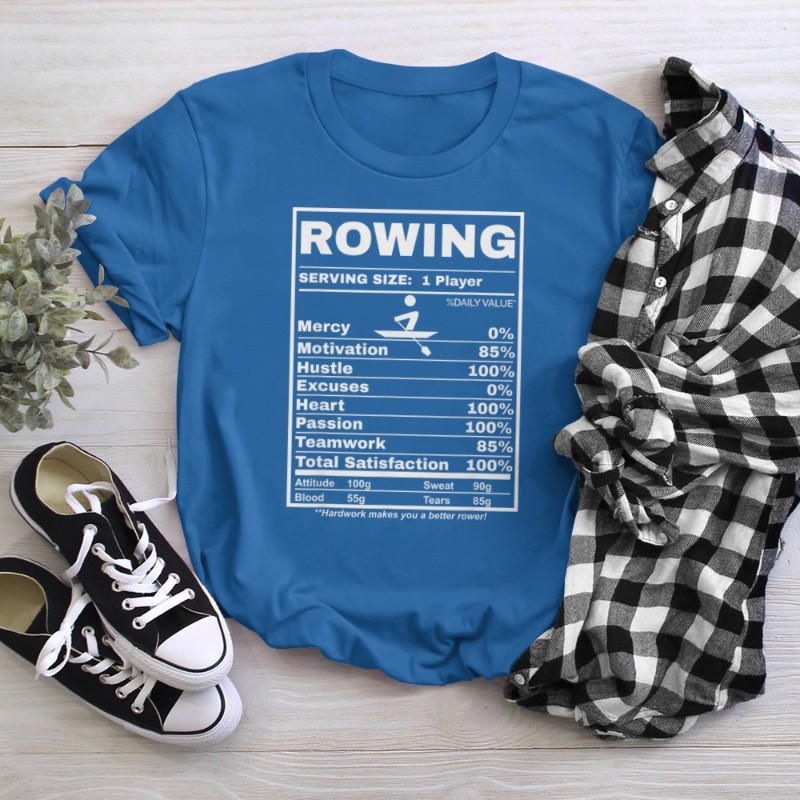 Row Boats Rowing Nutrition Facts Rower Team Rowing Gear T-Shirt