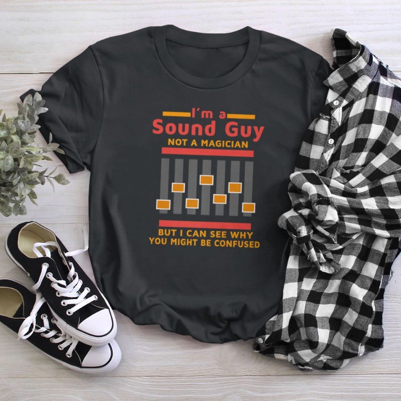 Im a Sound Guy Not a Magician Sound Engineer Gif T-Shirt