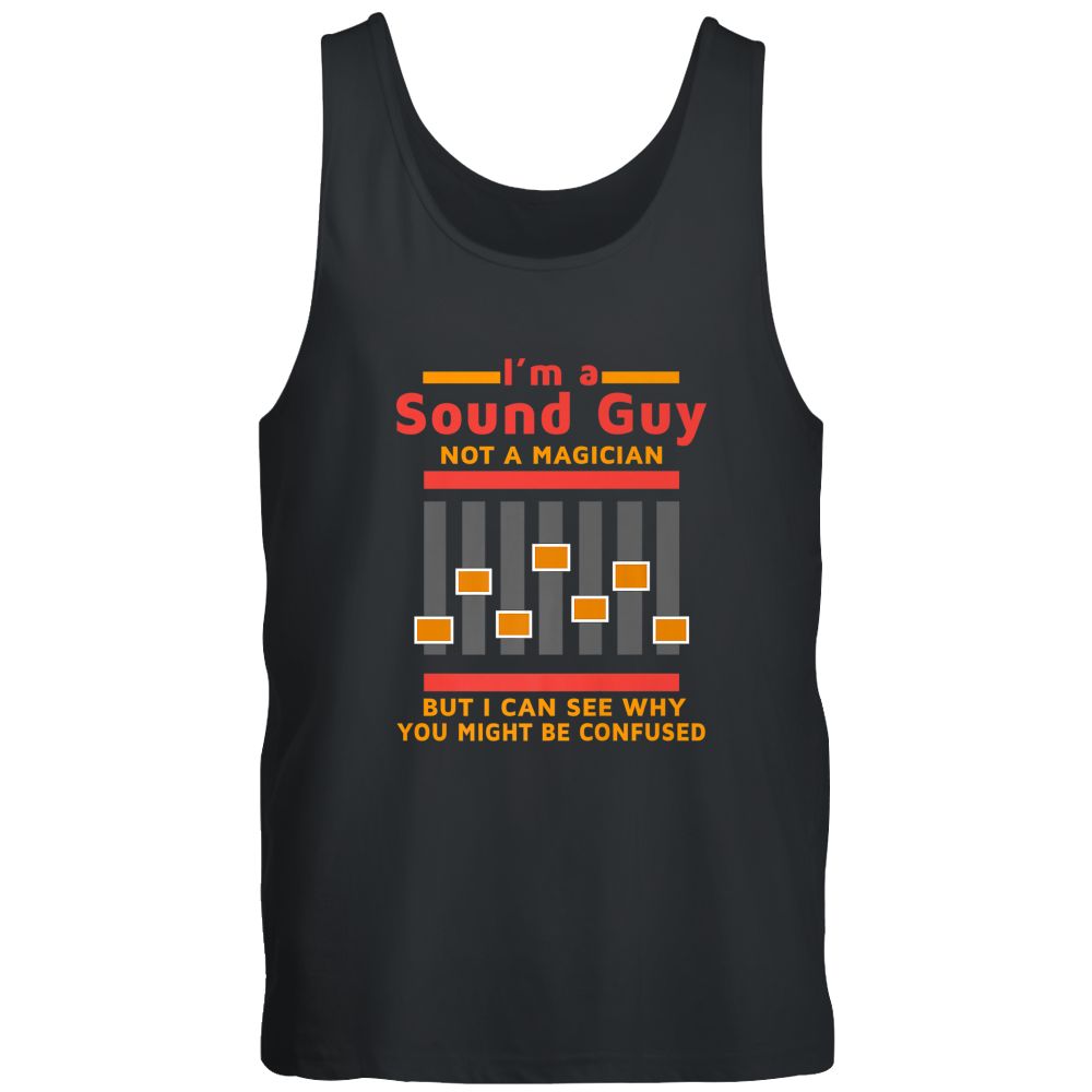 Im a Sound Guy Not a Magician Sound Engineer Gif T-Shirt