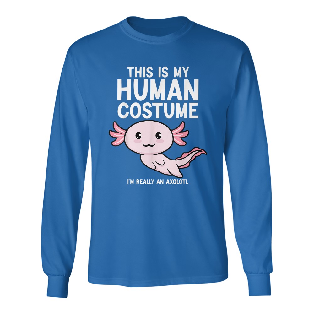 This Is My Human Costume I'm Really An Axolotl T-Shirt