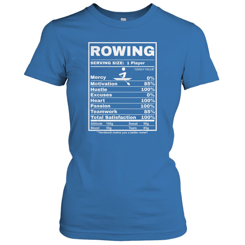 Row Boats Rowing Nutrition Facts Rower Team Rowing Gear T-Shirt