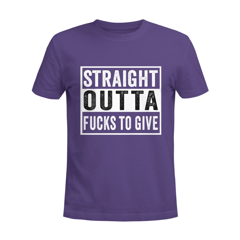 Straight Outta Fucks to Give IDGAF Don't Care Saying Meme T-Shirt