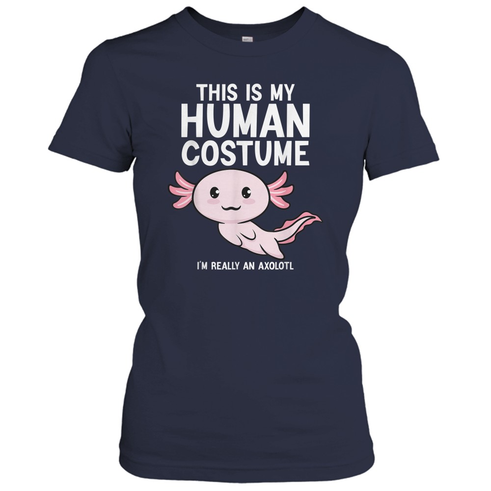 This Is My Human Costume I'm Really An Axolotl T-Shirt
