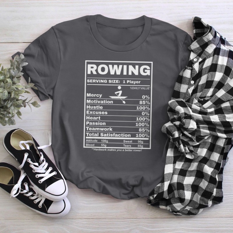 Row Boats Rowing Nutrition Facts Rower Team Rowing Gear T-Shirt