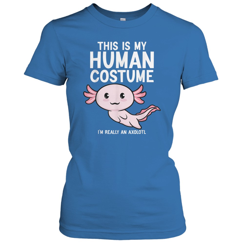 This Is My Human Costume I'm Really An Axolotl T-Shirt